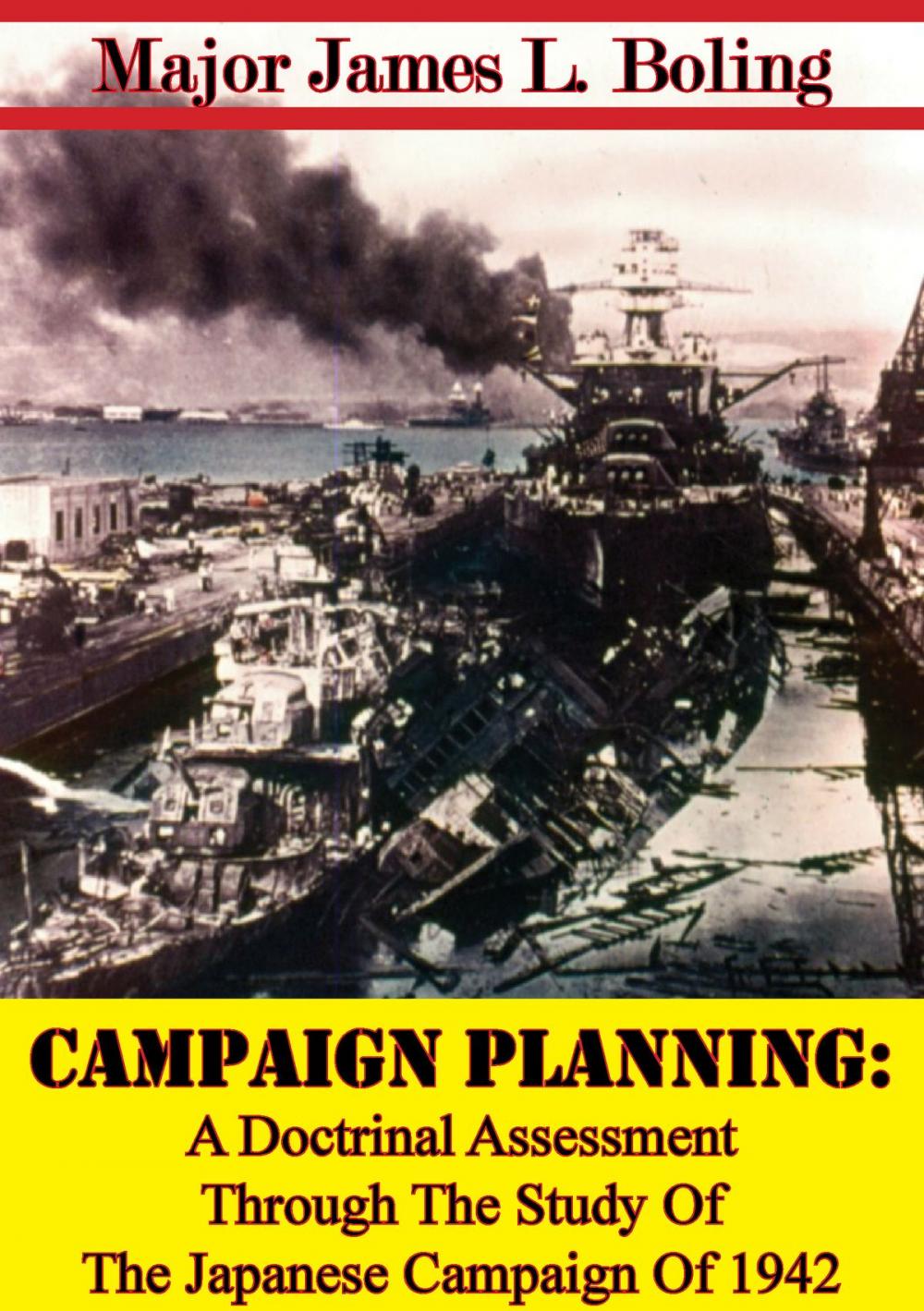 Big bigCover of Campaign Planning: A Doctrinal Assessment Through The Study Of The Japanese Campaign Of 1942