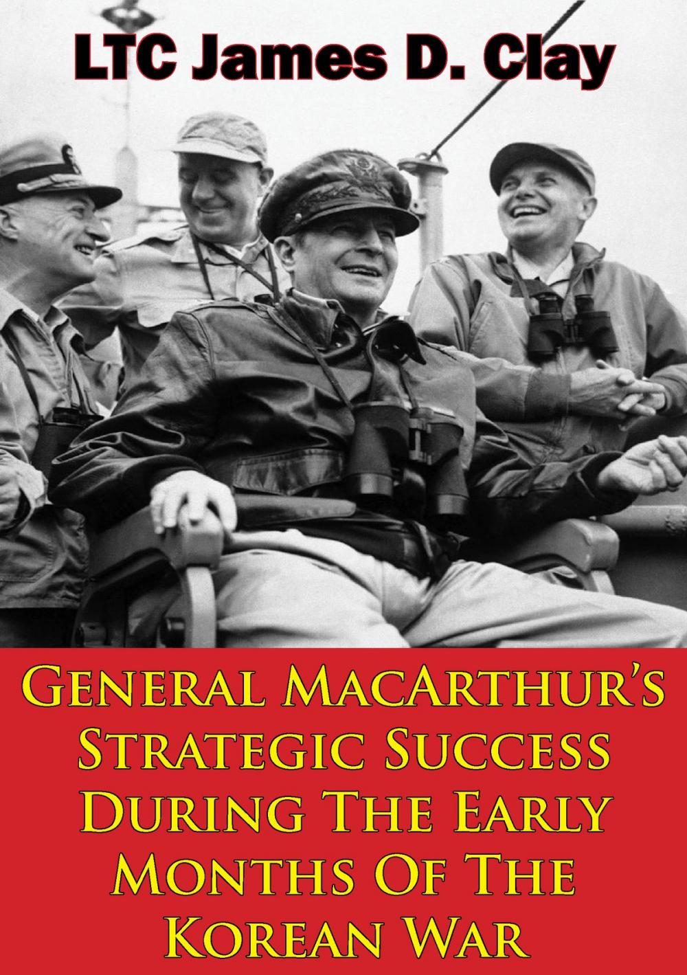 Big bigCover of General MacArthur’s Strategic Success During The Early Months Of The Korean War