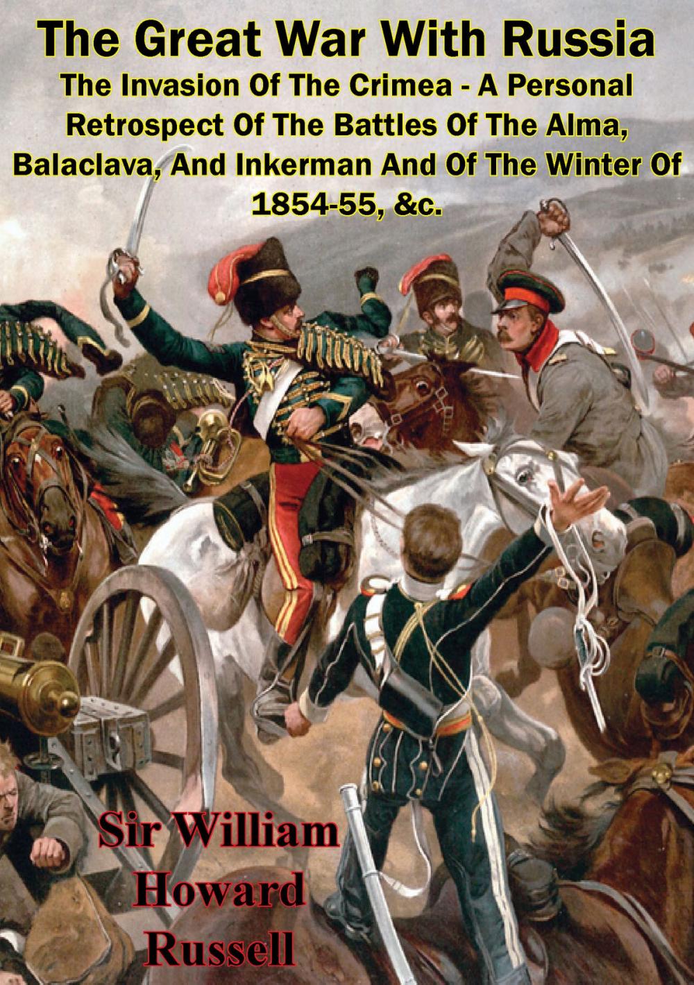 Big bigCover of The Great War With Russia — The Invasion Of The Crimea - A Personal Retrospect