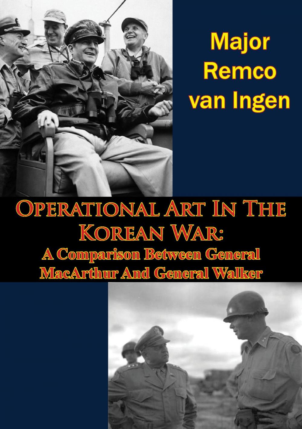 Big bigCover of Operational Art In The Korean War: A Comparison Between General MacArthur And General Walker
