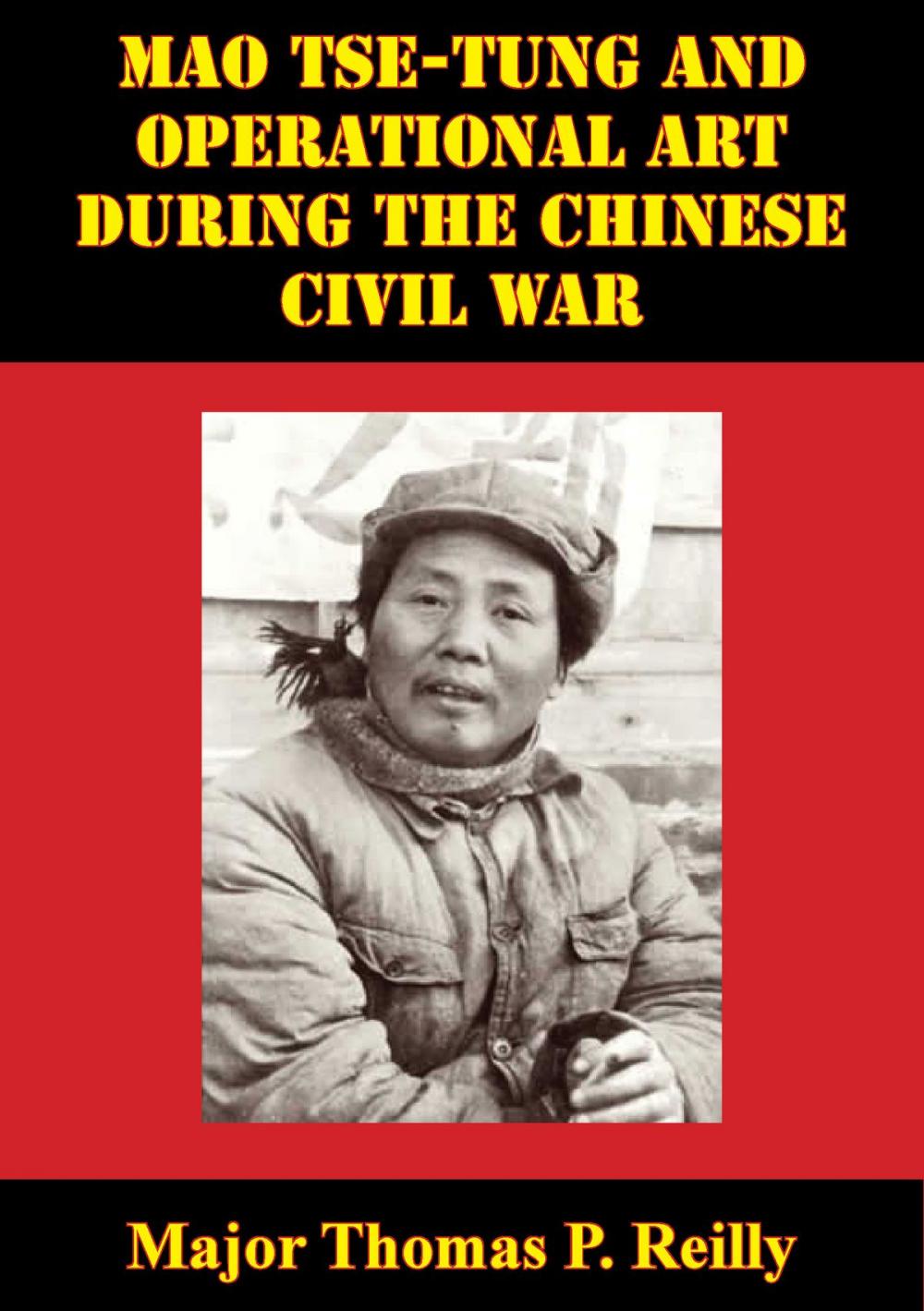 Big bigCover of Mao Tse-Tung And Operational Art During The Chinese Civil War