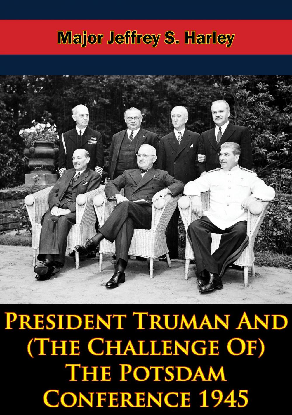 Big bigCover of President Truman And (The Challenge Of) The Potsdam Conference 1945