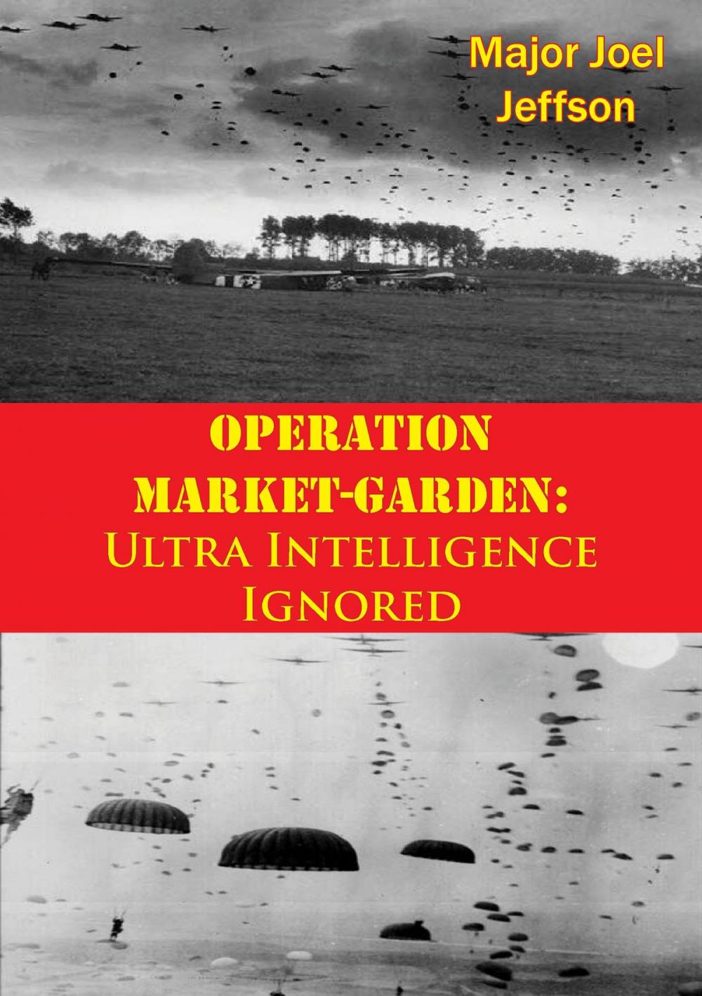 Big bigCover of Operation Market-Garden: Ultra Intelligence Ignored