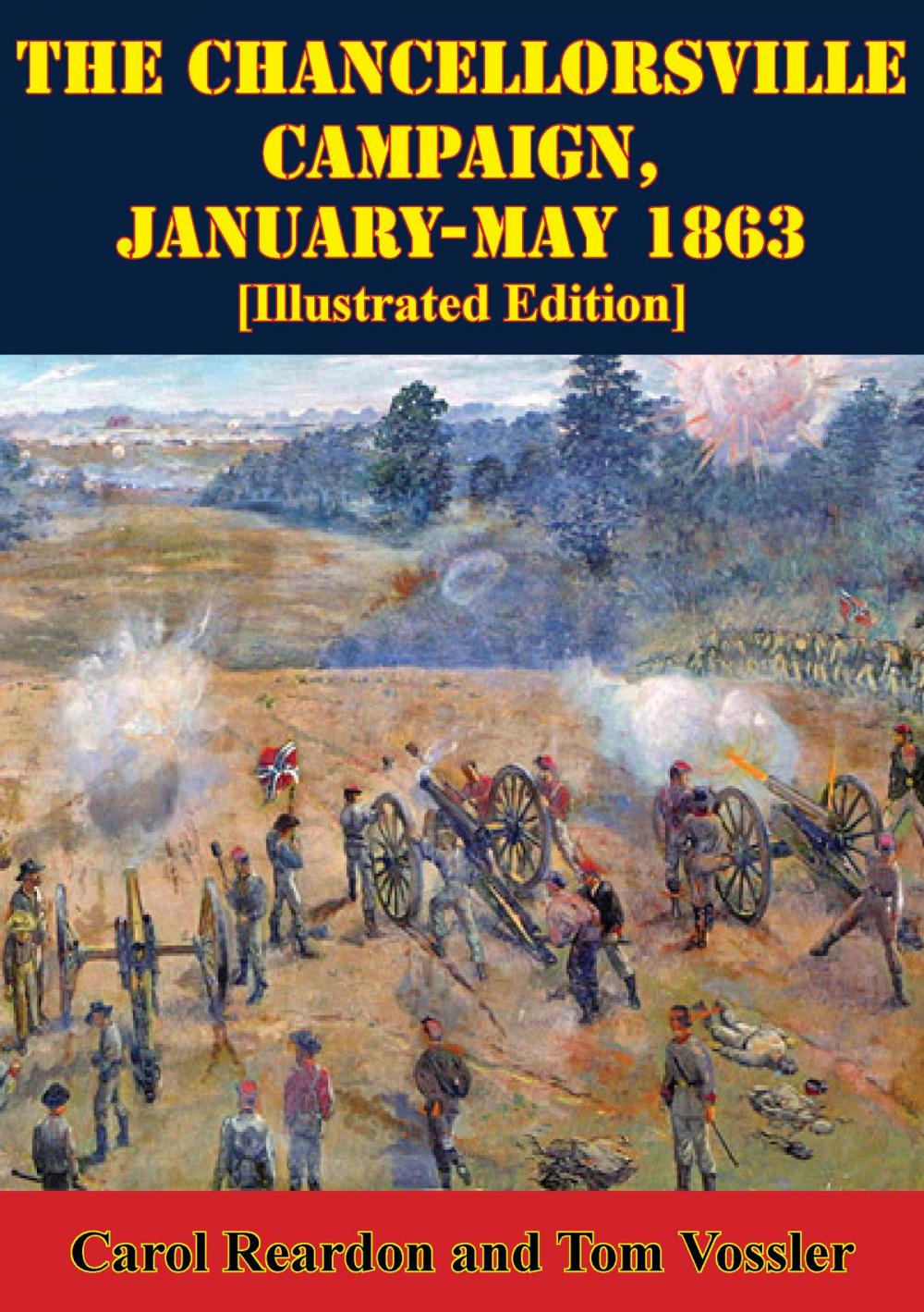 Big bigCover of The Chancellorsville Campaign, January-May 1863 [Illustrated Edition]