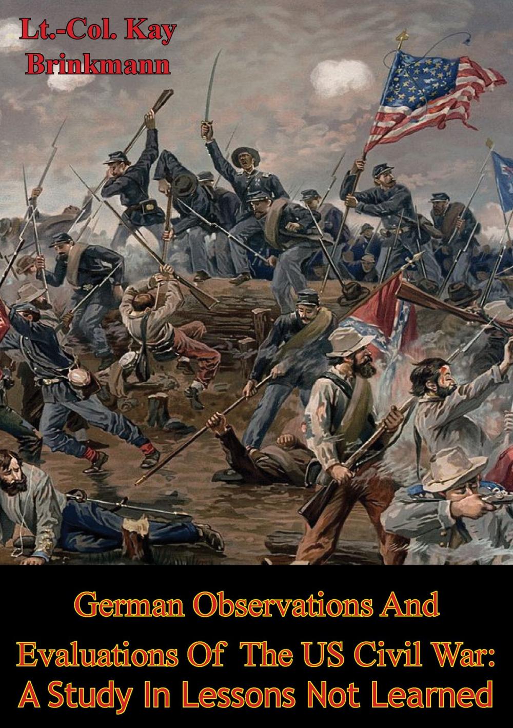 Big bigCover of German Observations And Evaluations Of The US Civil War: A Study In Lessons Not Learned