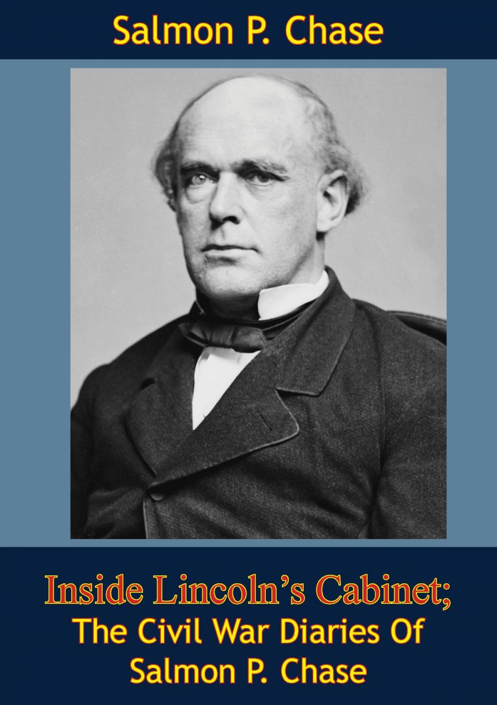 Big bigCover of Inside Lincoln’s Cabinet; The Civil War Diaries Of Salmon P. Chase