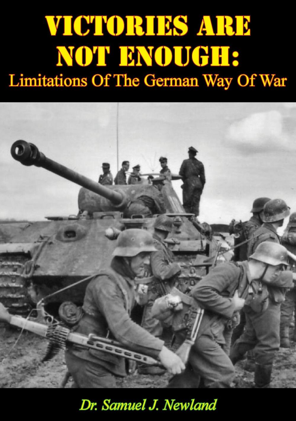 Big bigCover of Victories Are Not Enough: Limitations Of The German Way Of War