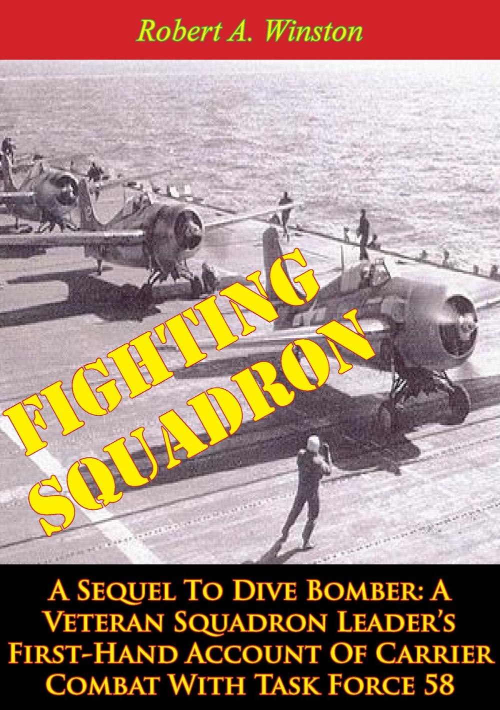 Big bigCover of Fighting Squadron, A Sequel To Dive Bomber: