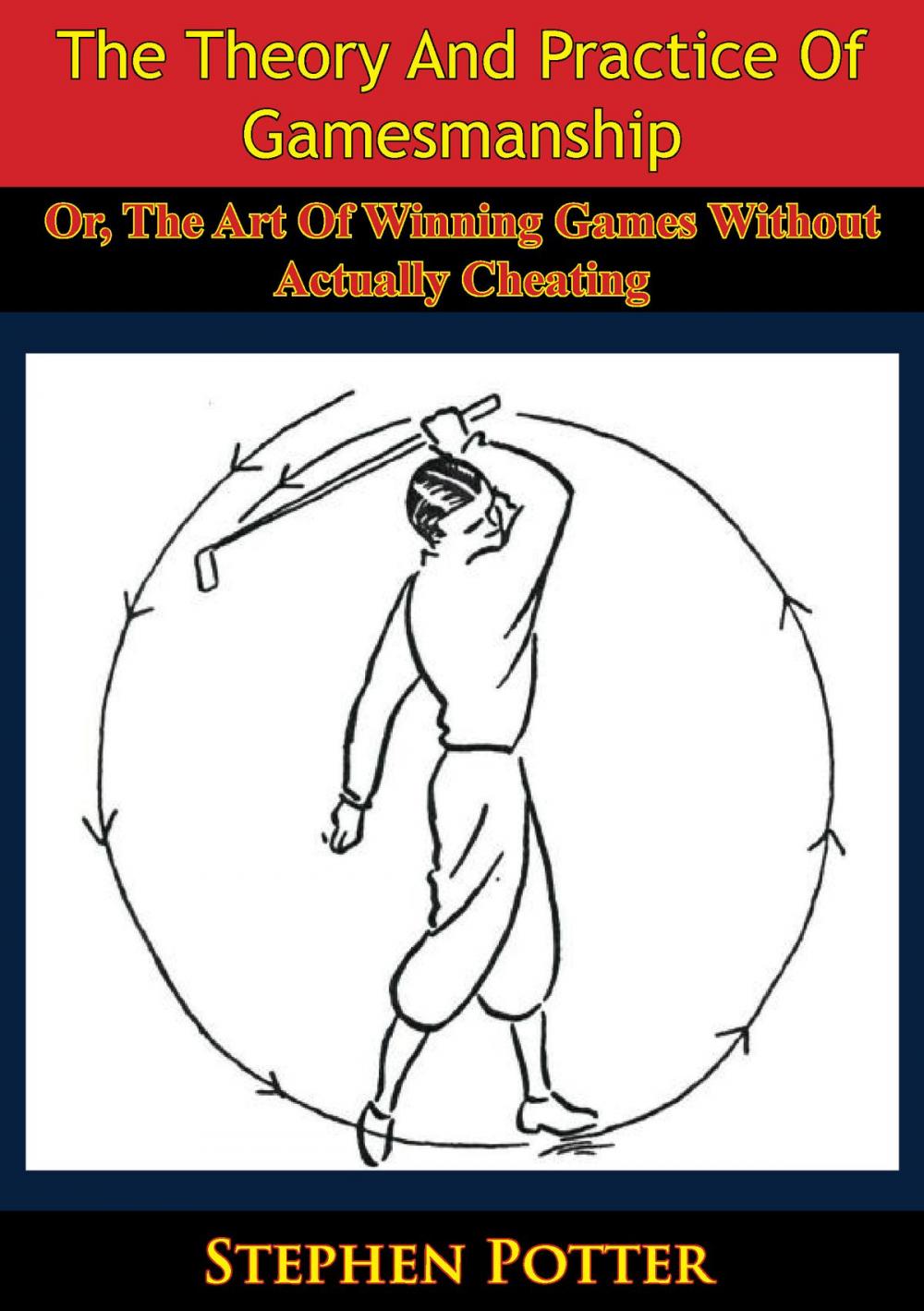 Big bigCover of The Theory And Practice Of Gamesmanship; Or, The Art Of Winning Games Without Actually Cheating