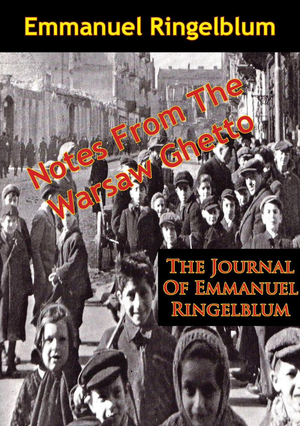 Big bigCover of Notes From The Warsaw Ghetto: The Journal Of Emmanuel Ringelblum