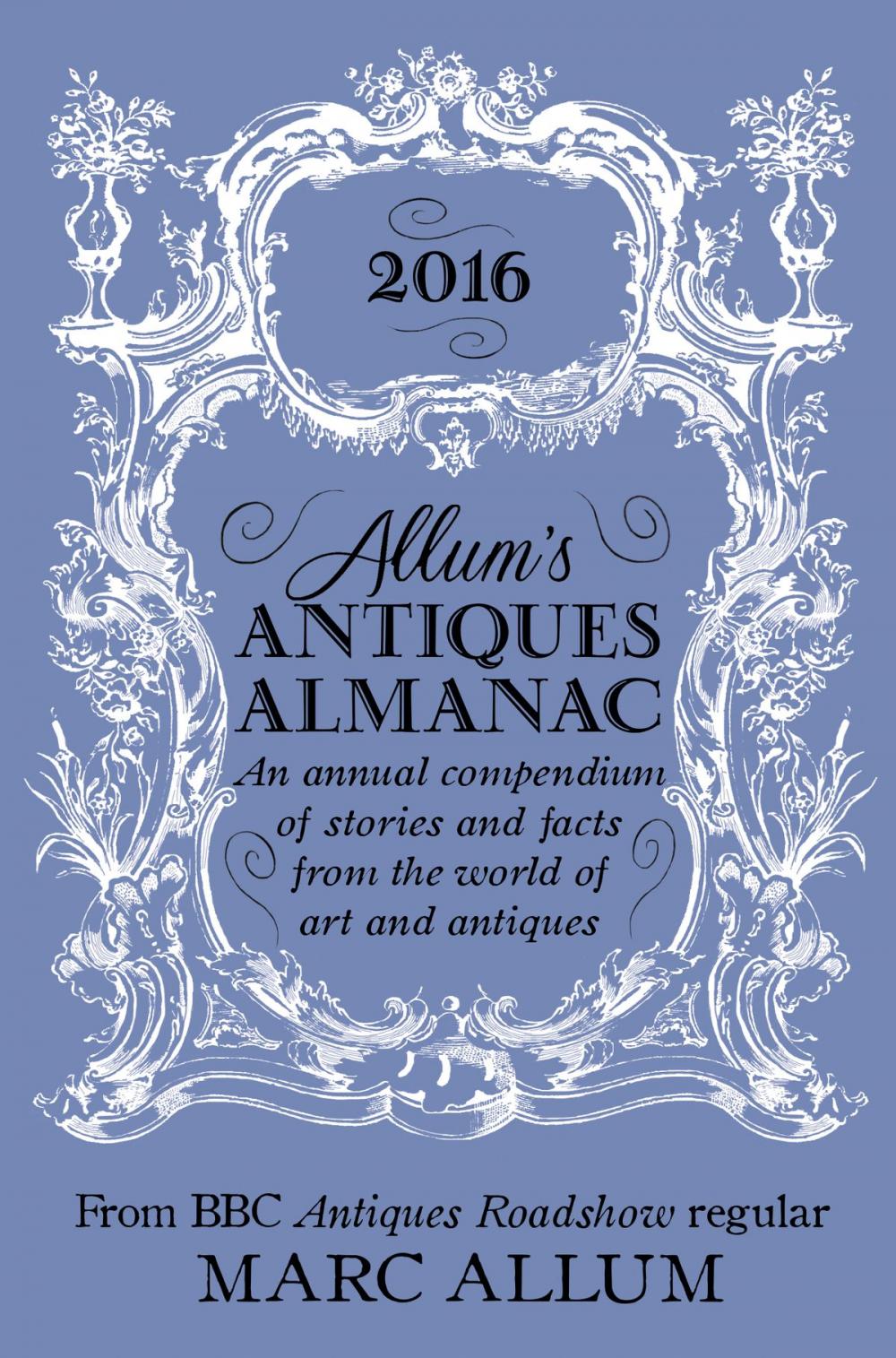 Big bigCover of Allum's Antiques Almanac 2016