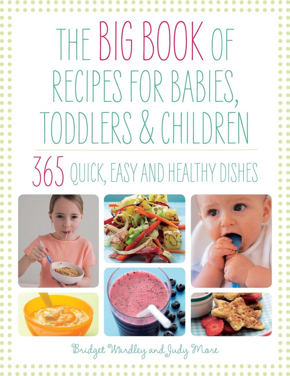 Big bigCover of Big Book of Recipes for Babies, Toddlers & Children