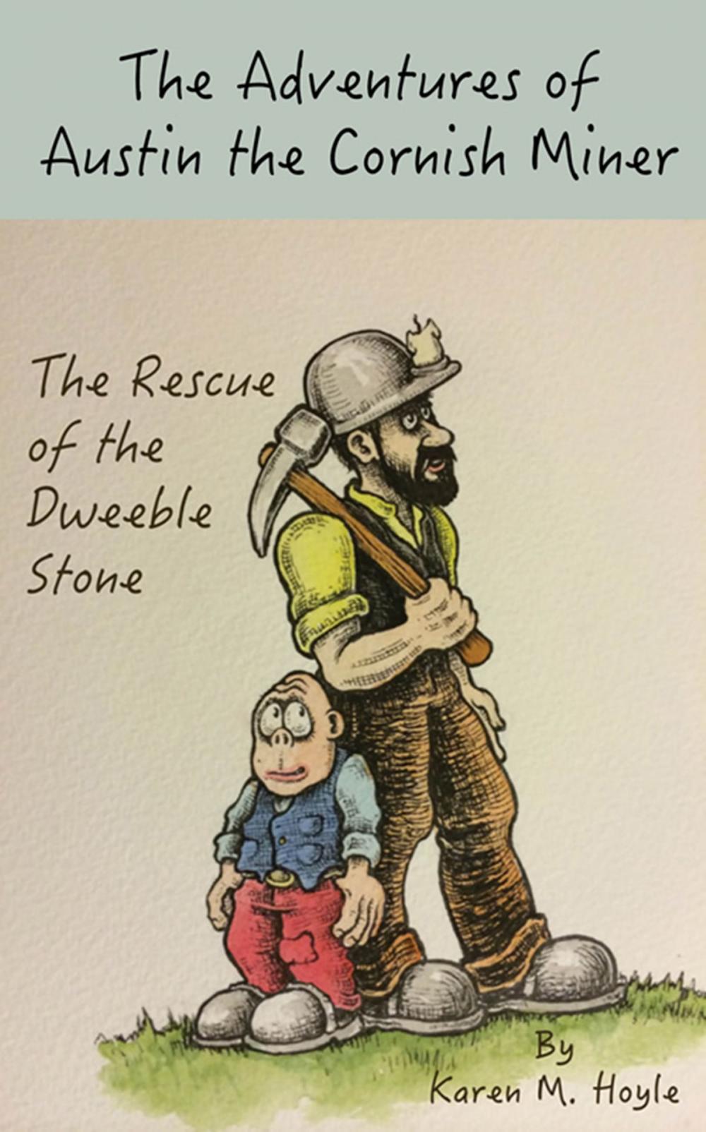 Big bigCover of The Adventures of Austin the Cornish Miner: The Rescue of the Dweeble Stone