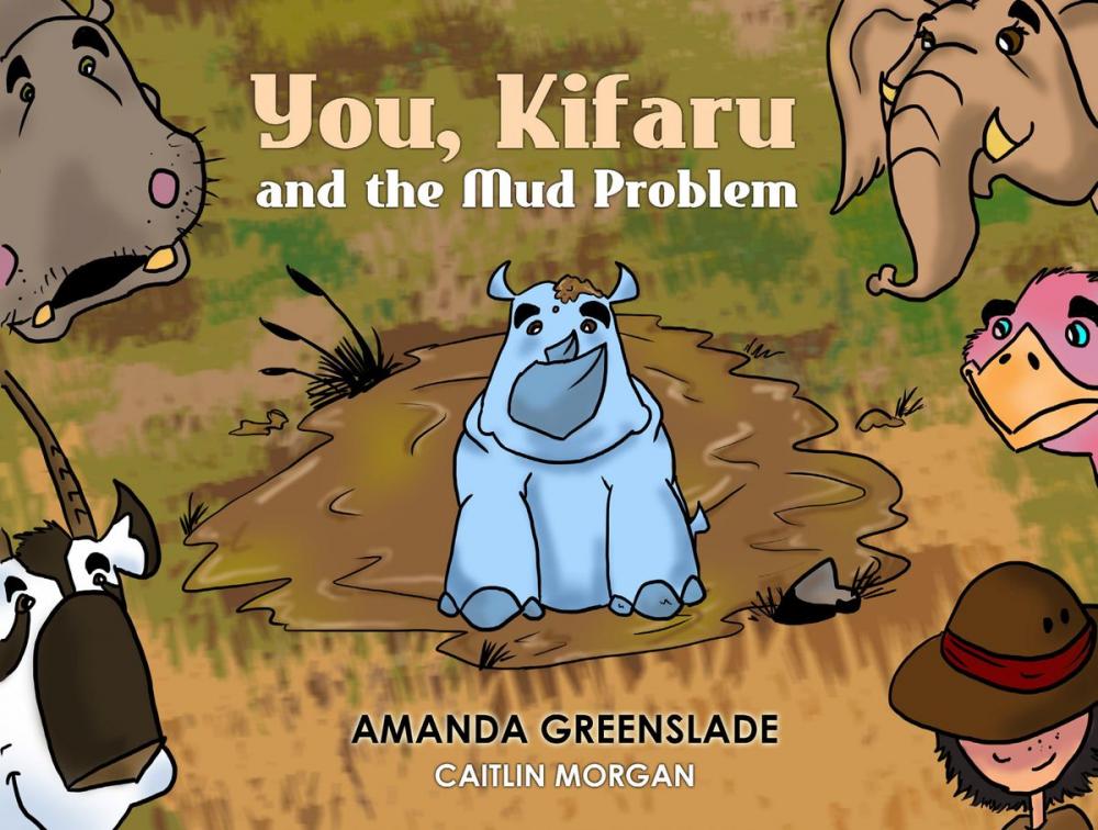 Big bigCover of You, Kifaru and the Mud Problem (Children's Picture Book)