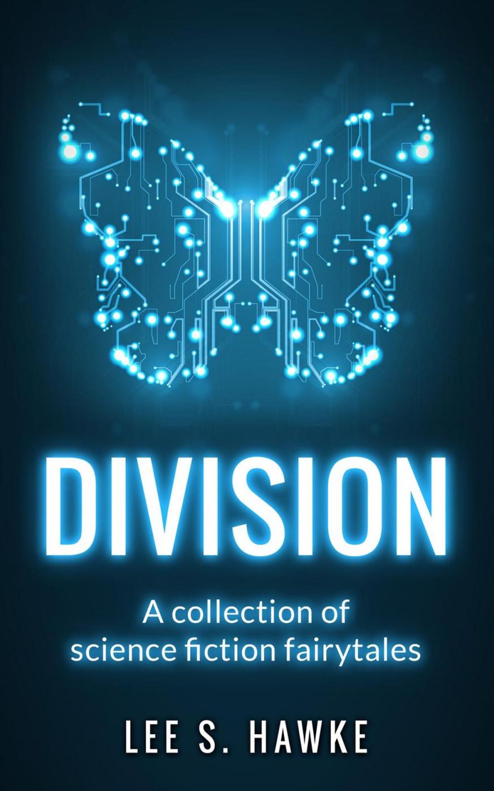 Big bigCover of Division: A Collection of Science Fiction Fairytales