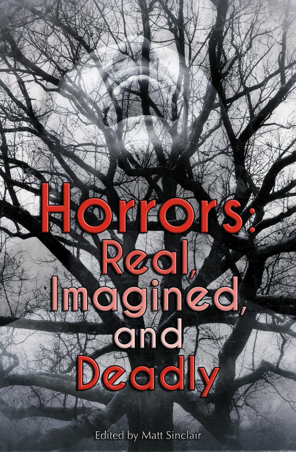 Big bigCover of Horrors: Real, Imagined, and Deadly