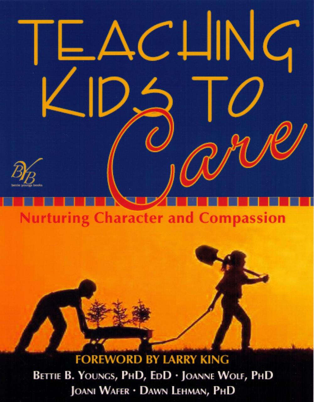 Big bigCover of Teaching Kids to Care-Nurturing Character and Compassion