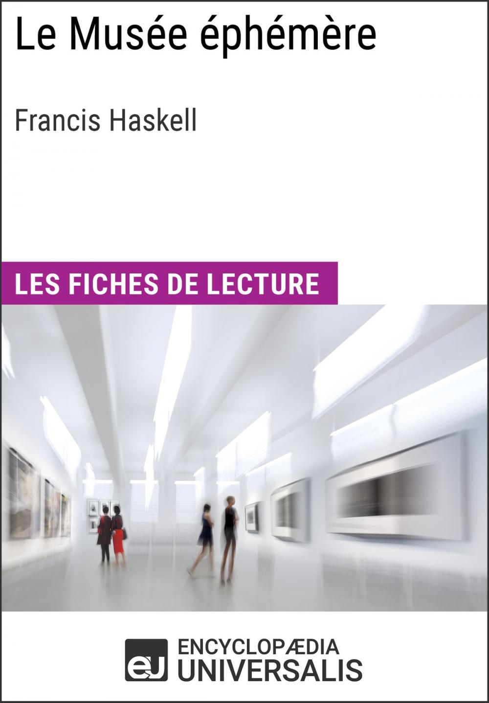 Big bigCover of Le Musée éphémère de Francis Haskell