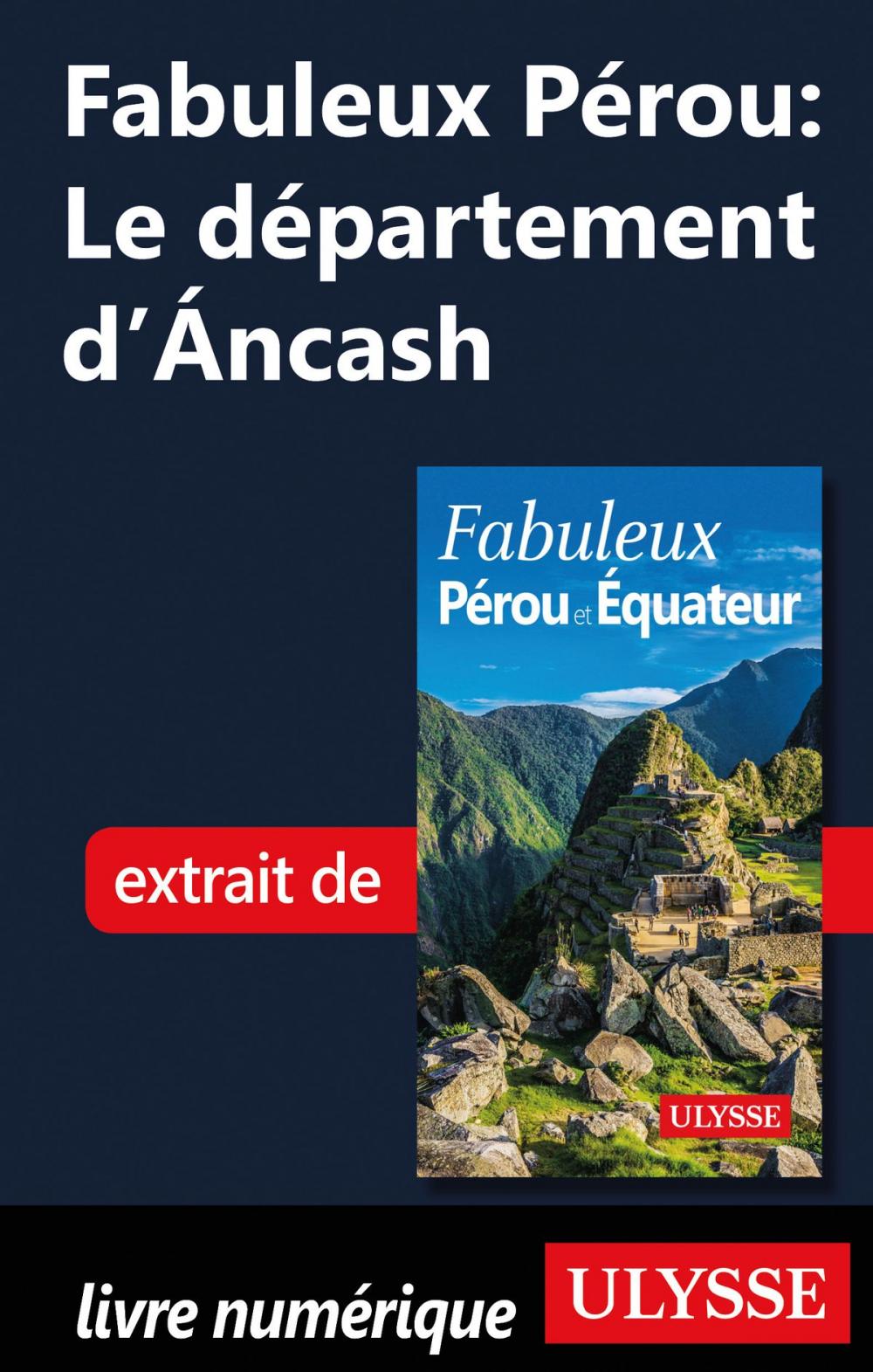 Big bigCover of Fabuleux Pérou: Le département d'Áncash