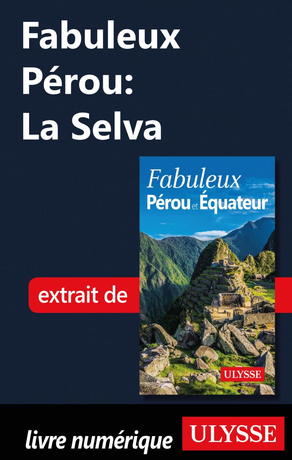 Big bigCover of Fabuleux Pérou: La Selva