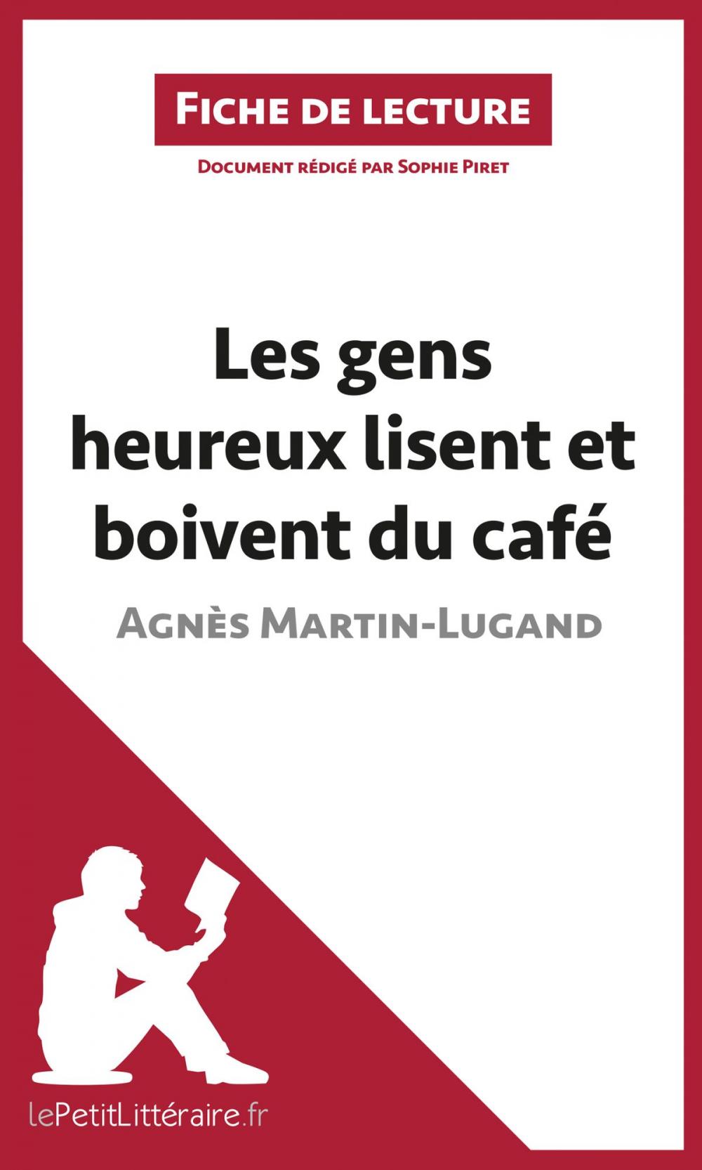 Big bigCover of Les gens heureux lisent et boivent du café d'Agnès Martin-Lugand (Fiche de lecture)