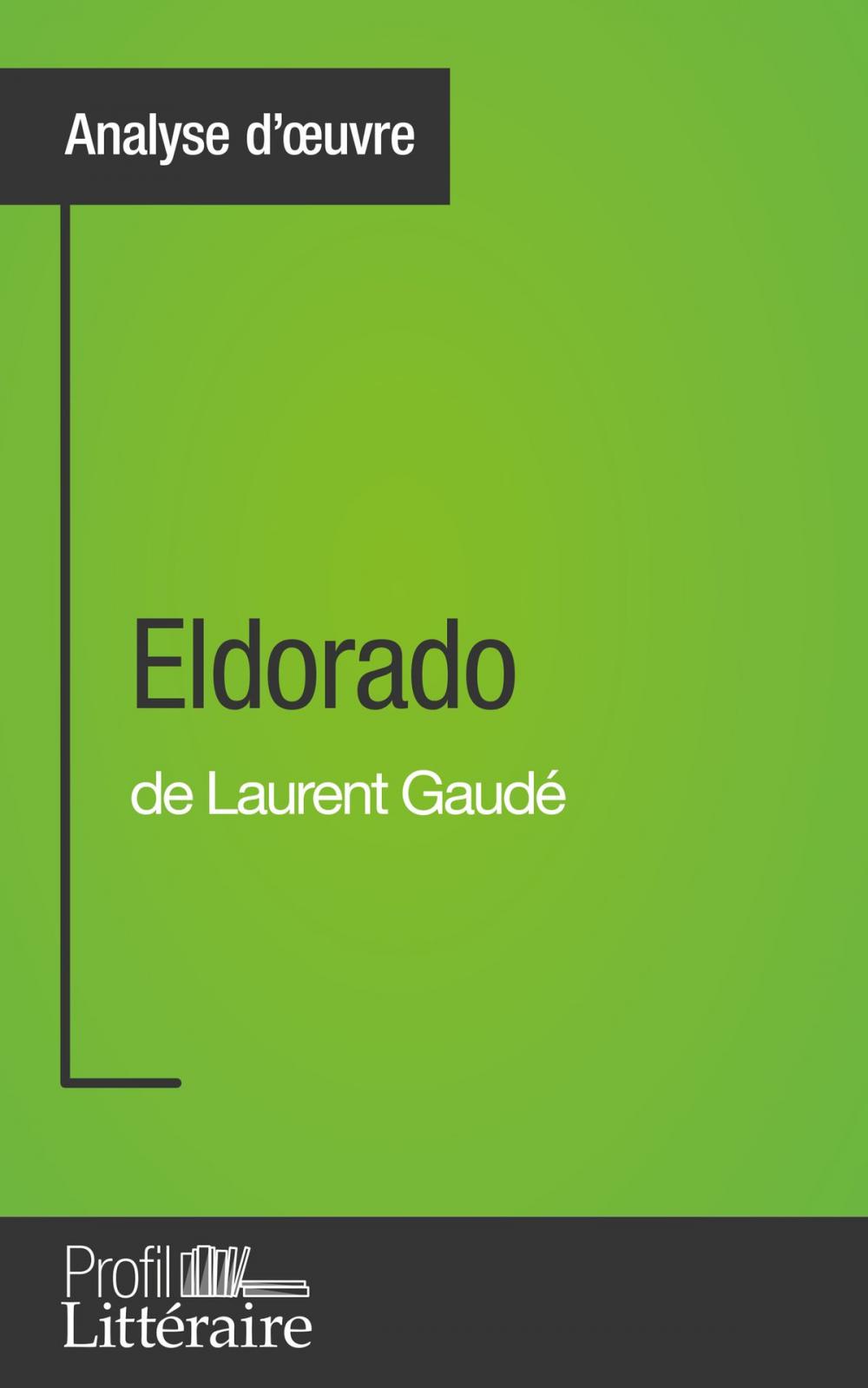 Big bigCover of Eldorado de Laurent Gaudé (Analyse approfondie)