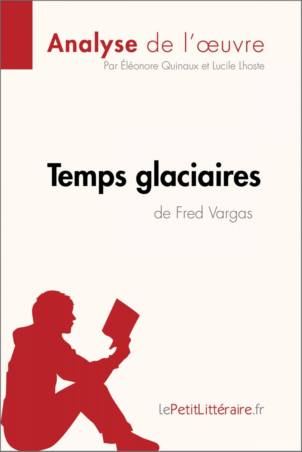 Big bigCover of Temps glaciaires de Fred Vargas (Analyse de l'œuvre)