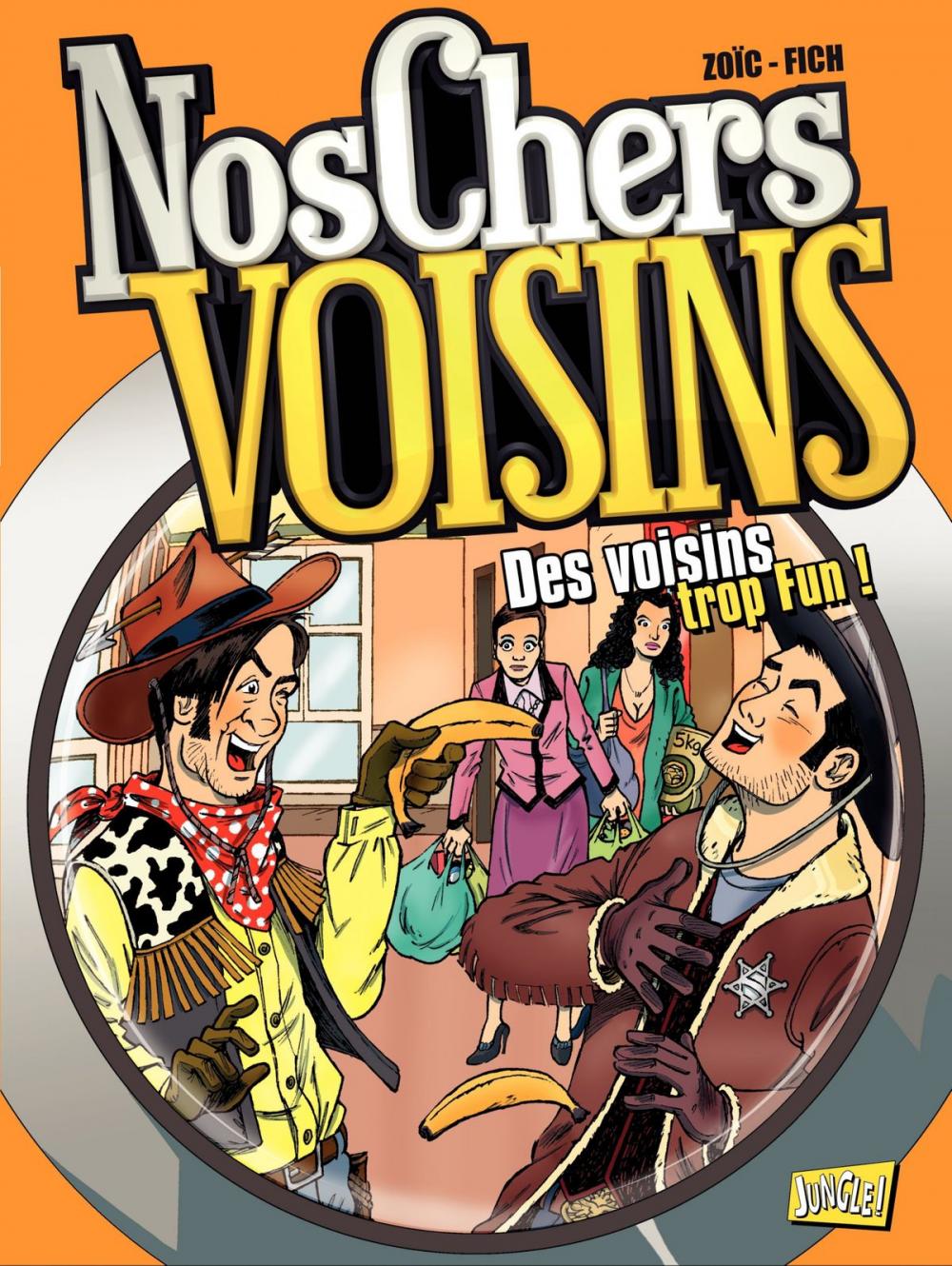 Big bigCover of Nos Chers Voisins - Tome 4 - Des voisins trop fun