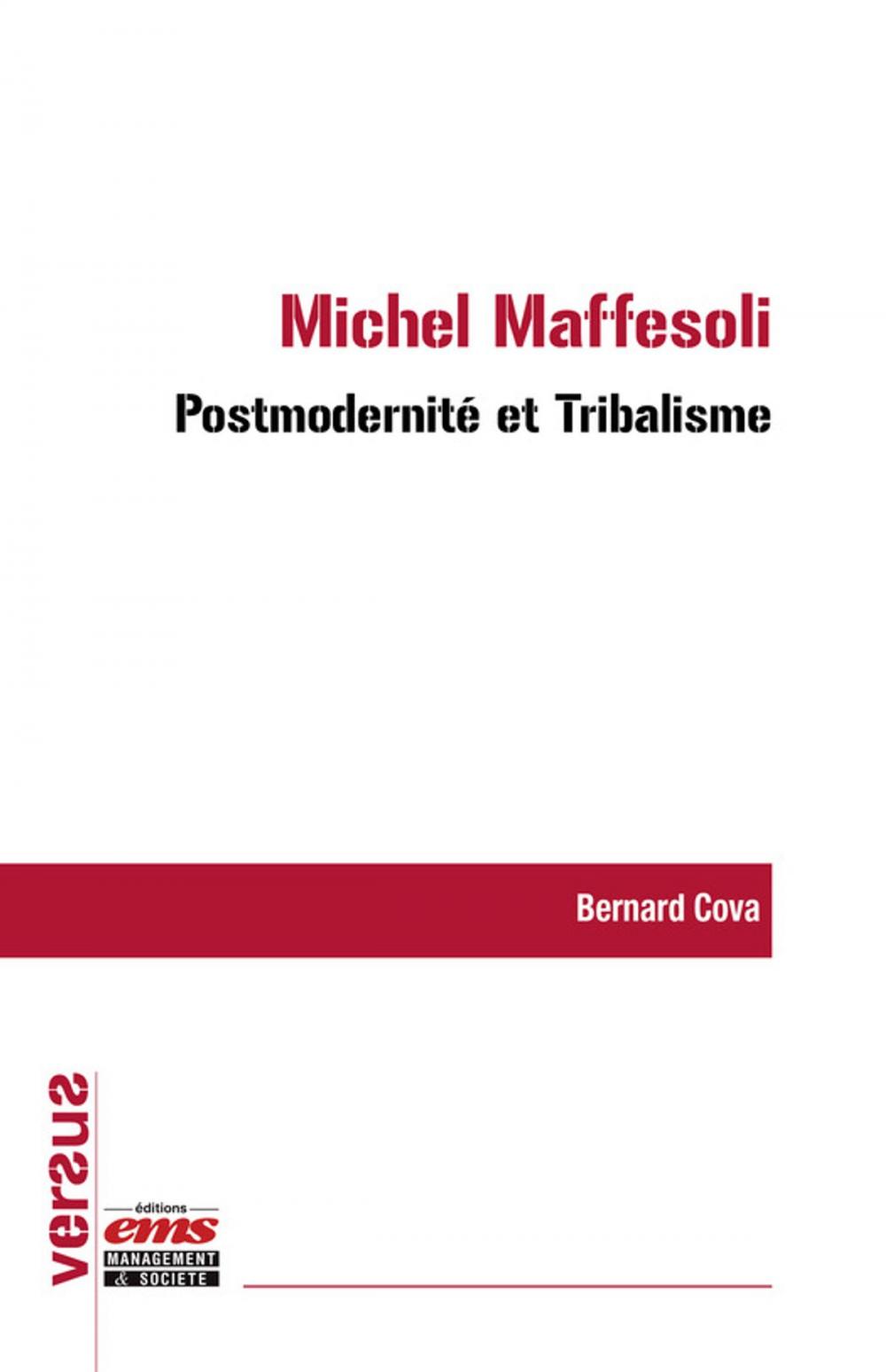 Big bigCover of Michel Maffesoli : Postmodernité et Tribalisme