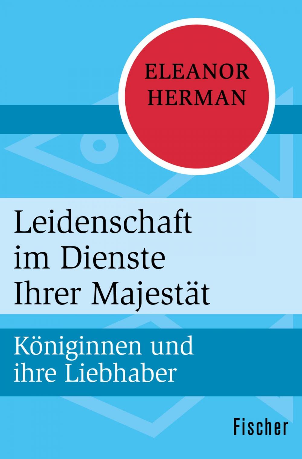 Big bigCover of Leidenschaft im Dienste Ihrer Majestät