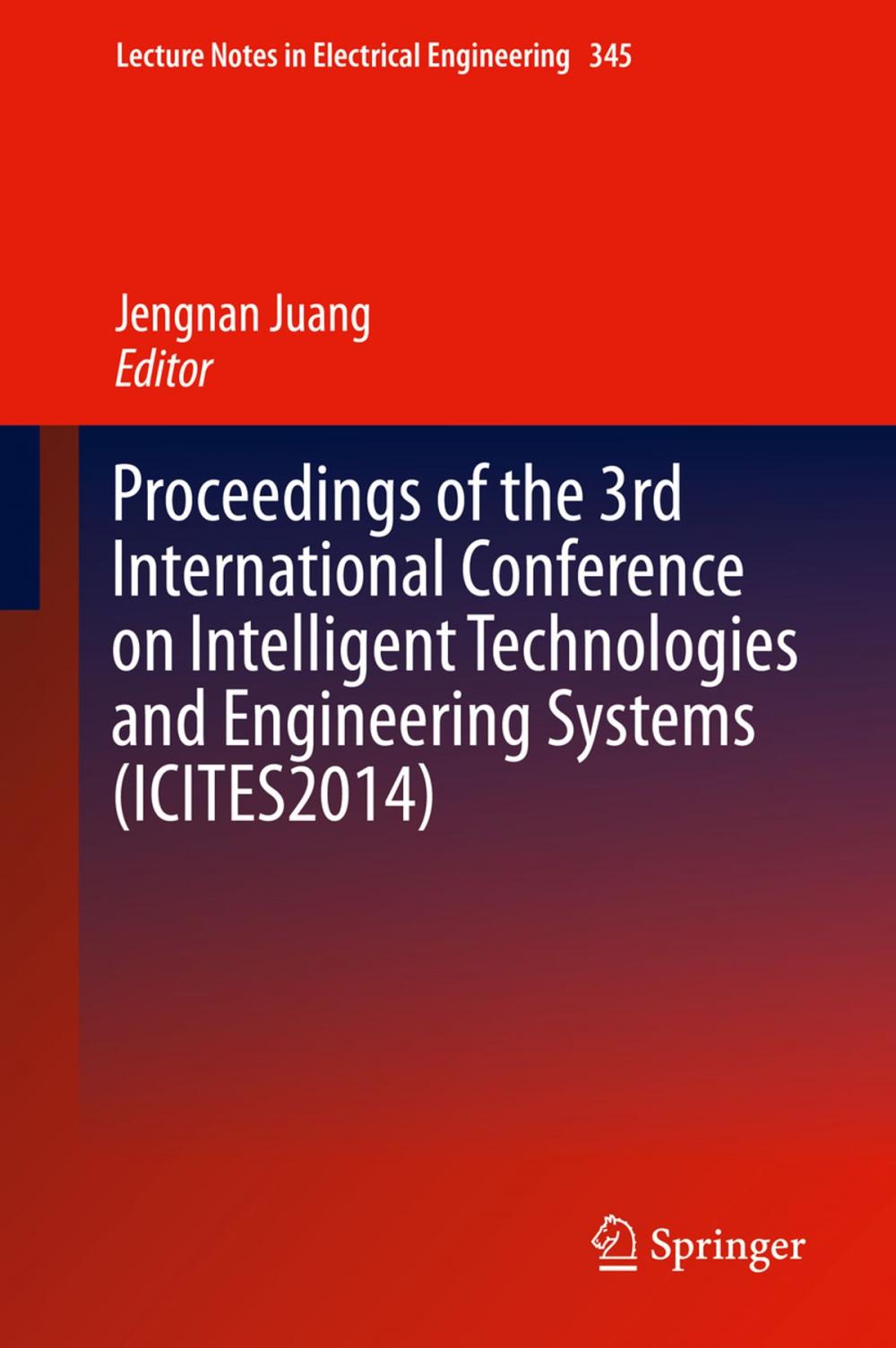 Big bigCover of Proceedings of the 3rd International Conference on Intelligent Technologies and Engineering Systems (ICITES2014)