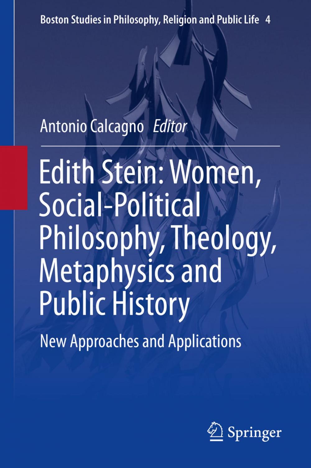 Big bigCover of Edith Stein: Women, Social-Political Philosophy, Theology, Metaphysics and Public History