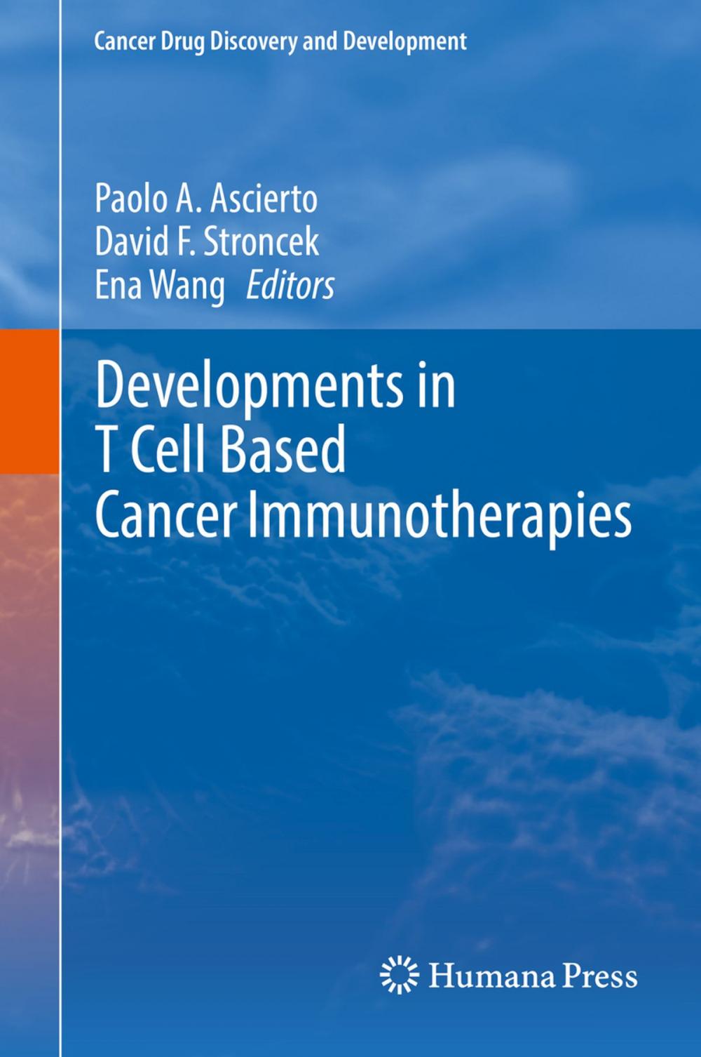 Big bigCover of Developments in T Cell Based Cancer Immunotherapies