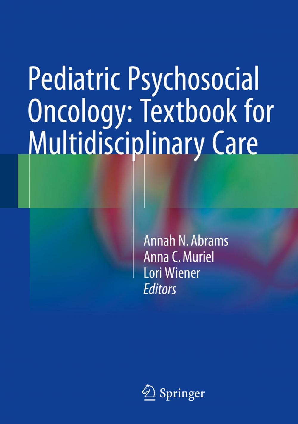 Big bigCover of Pediatric Psychosocial Oncology: Textbook for Multidisciplinary Care