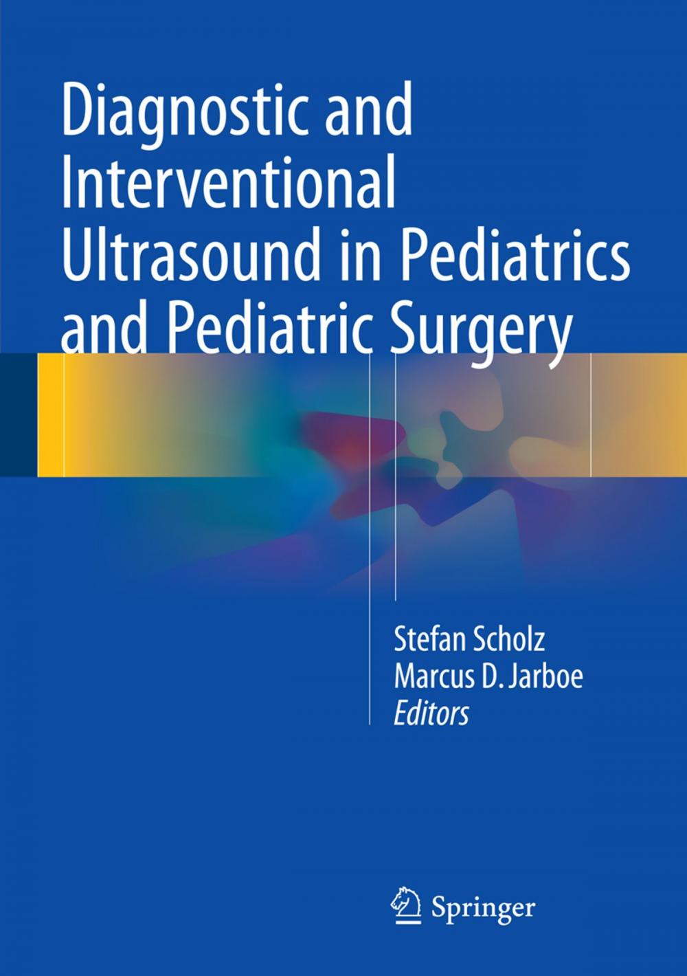 Big bigCover of Diagnostic and Interventional Ultrasound in Pediatrics and Pediatric Surgery