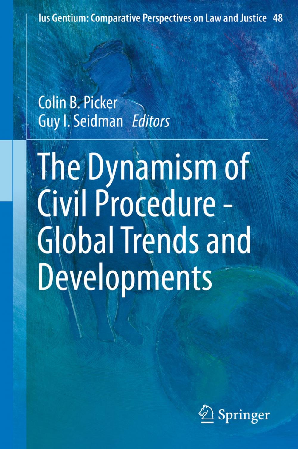 Big bigCover of The Dynamism of Civil Procedure - Global Trends and Developments