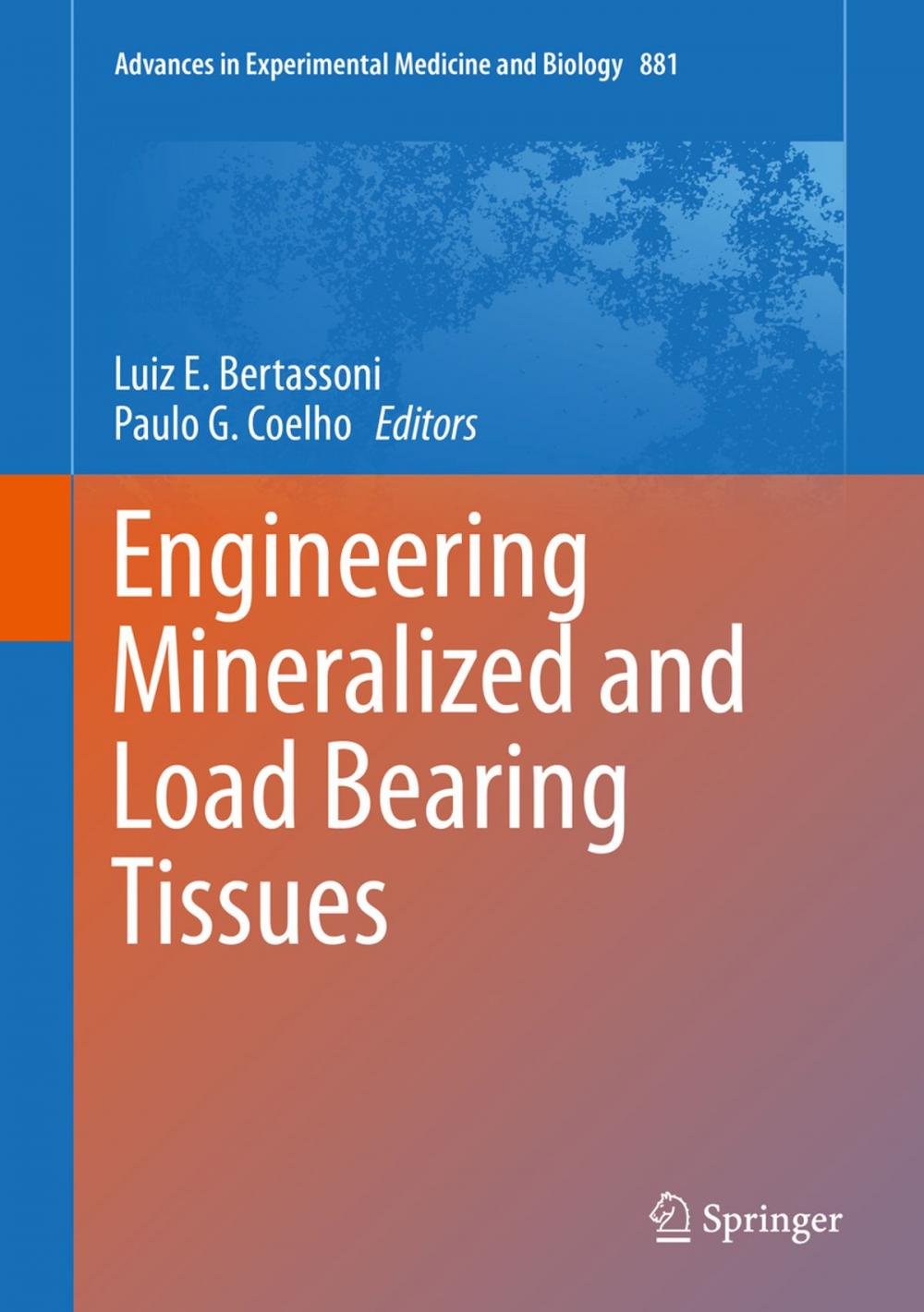 Big bigCover of Engineering Mineralized and Load Bearing Tissues