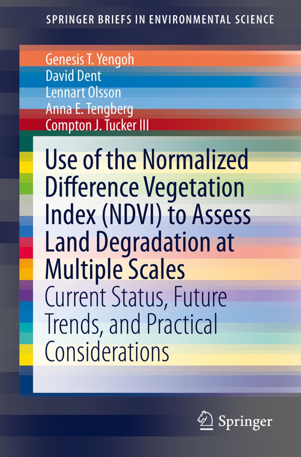 Big bigCover of Use of the Normalized Difference Vegetation Index (NDVI) to Assess Land Degradation at Multiple Scales