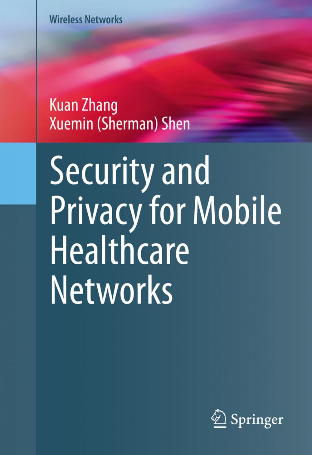 Big bigCover of Security and Privacy for Mobile Healthcare Networks