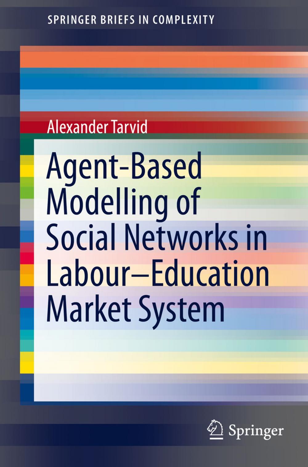 Big bigCover of Agent-Based Modelling of Social Networks in Labour–Education Market System