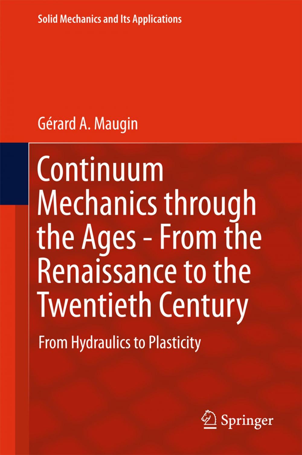 Big bigCover of Continuum Mechanics through the Ages - From the Renaissance to the Twentieth Century