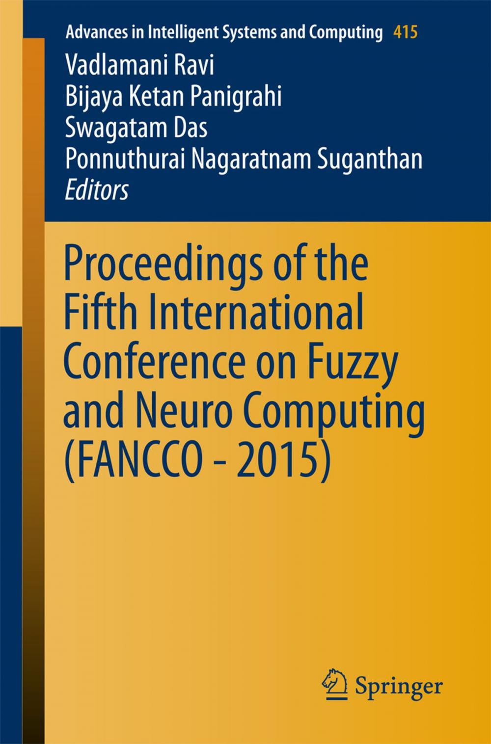 Big bigCover of Proceedings of the Fifth International Conference on Fuzzy and Neuro Computing (FANCCO - 2015)