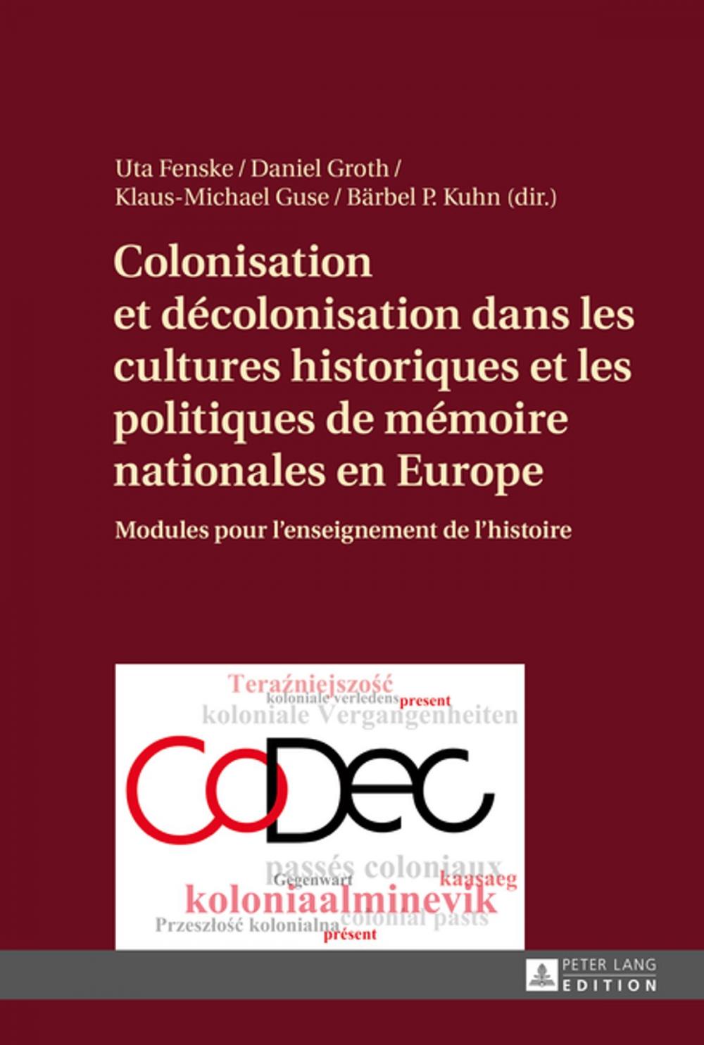 Big bigCover of Colonisation et décolonisation dans les cultures historiques et les politiques de mémoire nationales en Europe