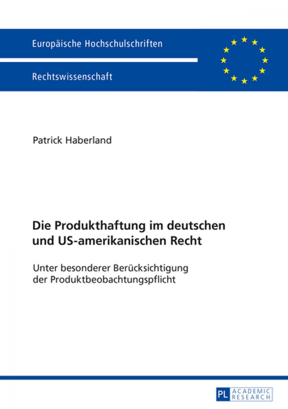 Big bigCover of Die Produkthaftung im deutschen und US-amerikanischen Recht