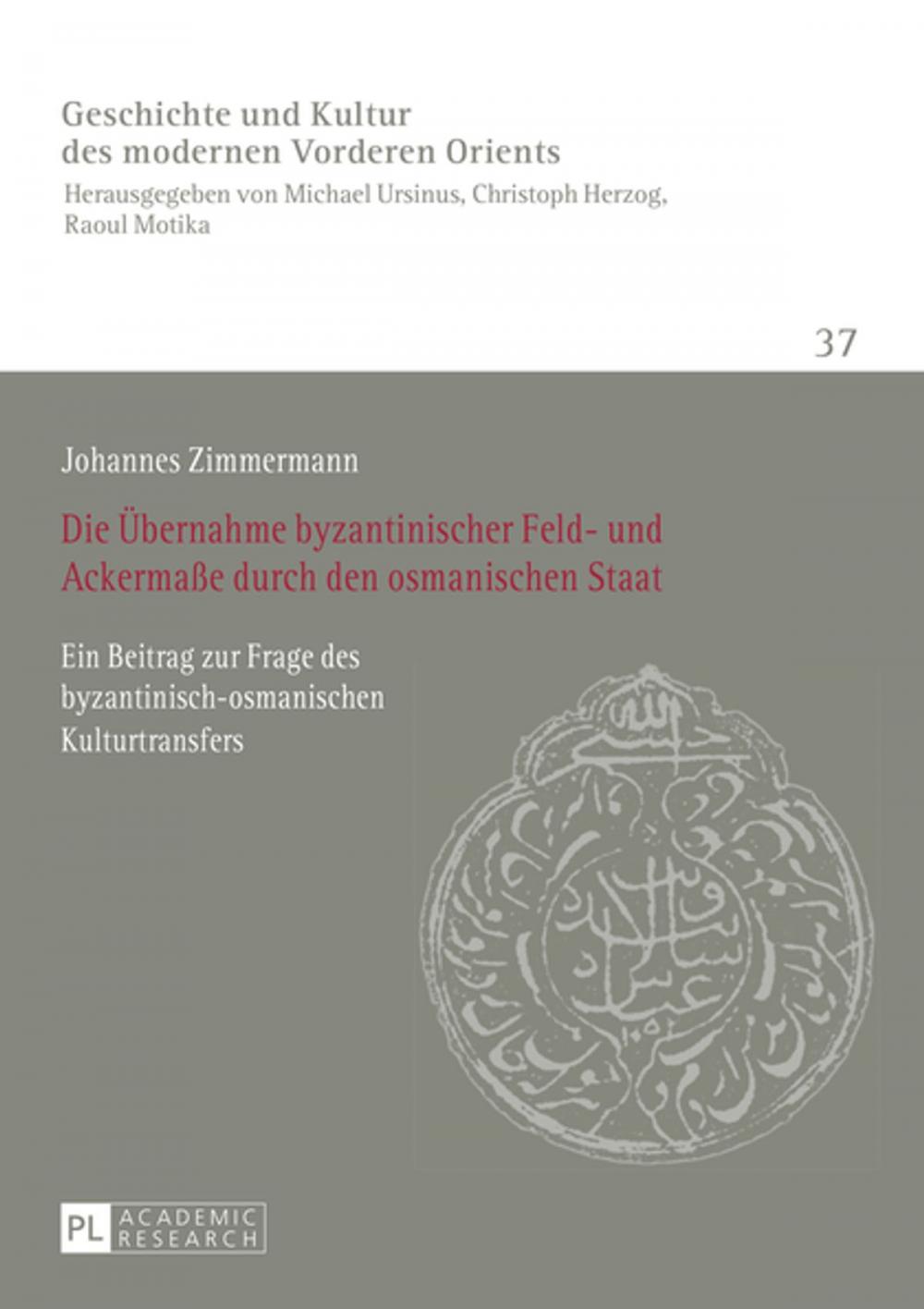 Big bigCover of Die Uebernahme byzantinischer Feld- und Ackermaße durch den osmanischen Staat