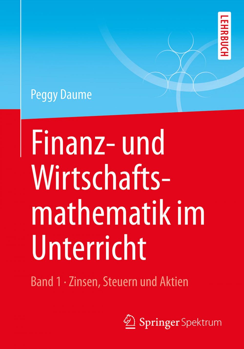 Big bigCover of Finanz- und Wirtschaftsmathematik im Unterricht Band 1