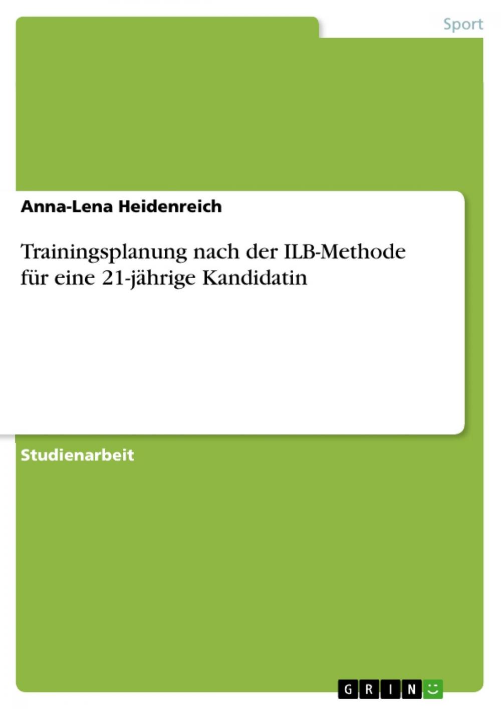 Big bigCover of Trainingsplanung nach der ILB-Methode für eine 21-jährige Kandidatin