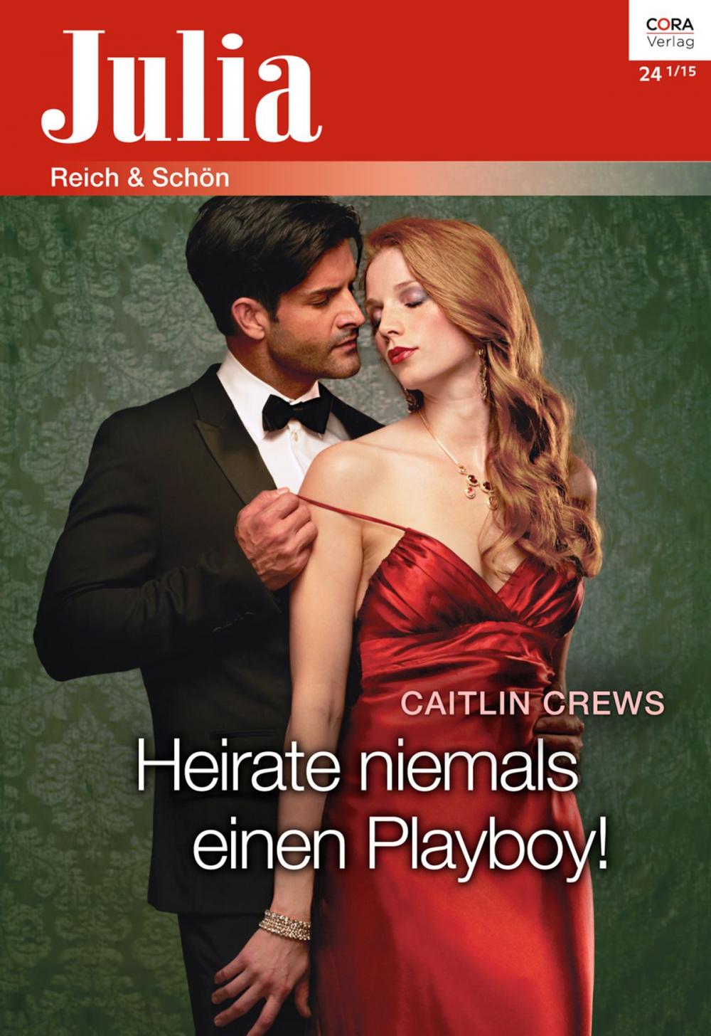 Big bigCover of Heirate niemals einen Playboy!