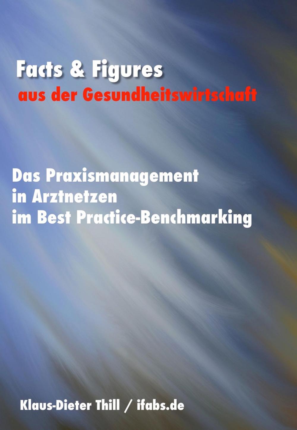 Big bigCover of Das Praxismanagement in Arztnetzen im Best Practice-Benchmarking