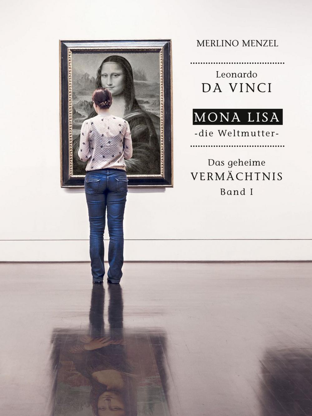 Big bigCover of Leonardo da Vinci – Mona Lisa – die Weltmutter